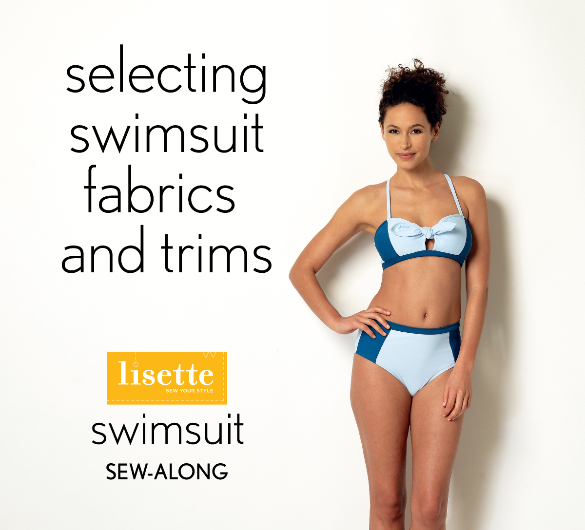 Lisette Swim Sew-Along: Choosing Fabric and Trims, Blog