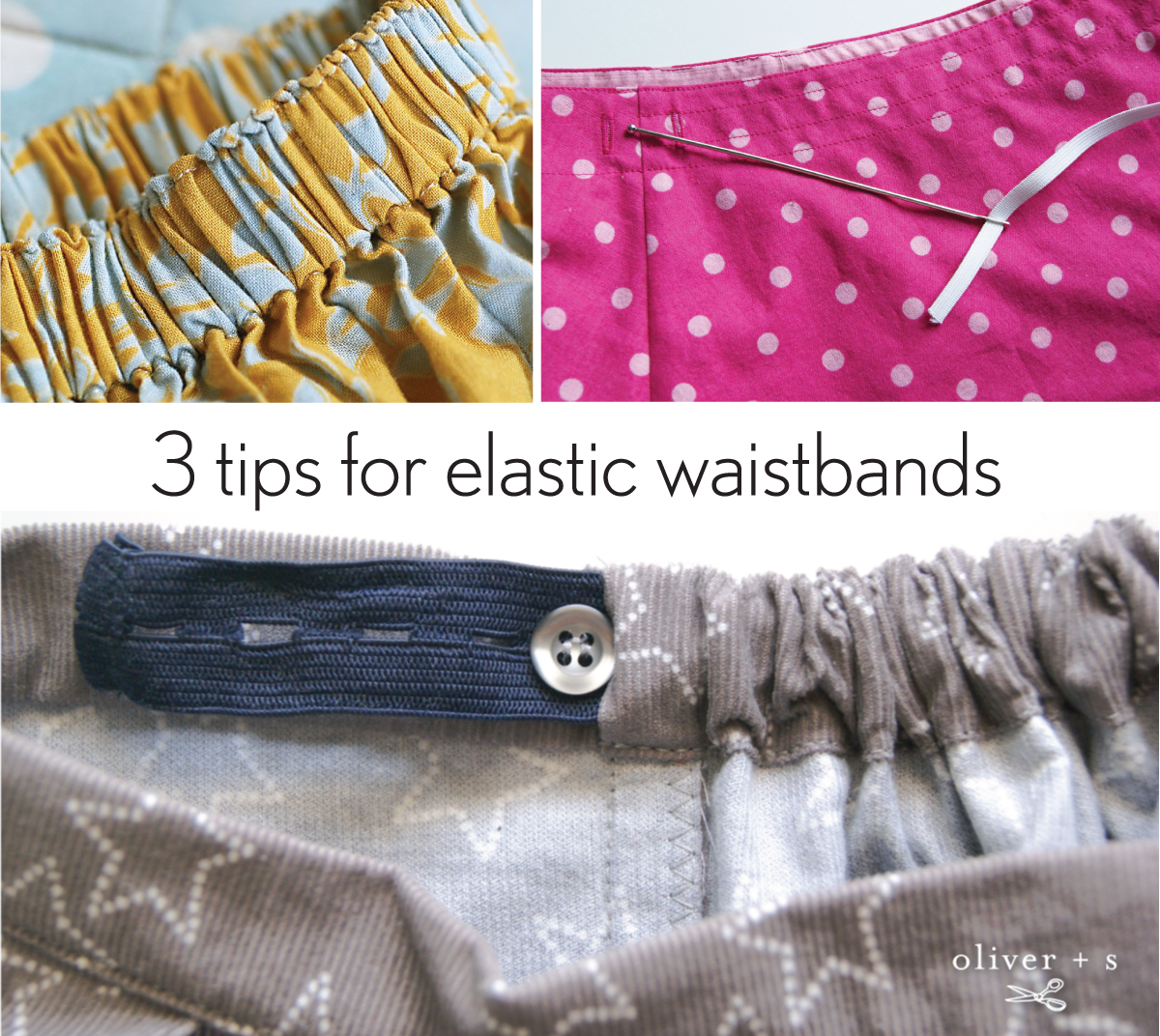 Three Tips for Elastic Waistbands | Blog | Oliver + S
