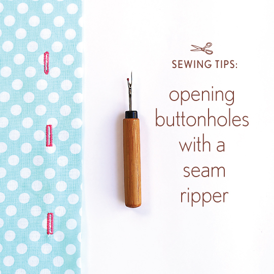 Opening Buttonholes with a Seam Ripper
