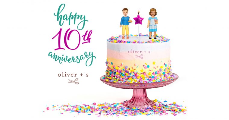 Oliver + S Tenth Anniversary