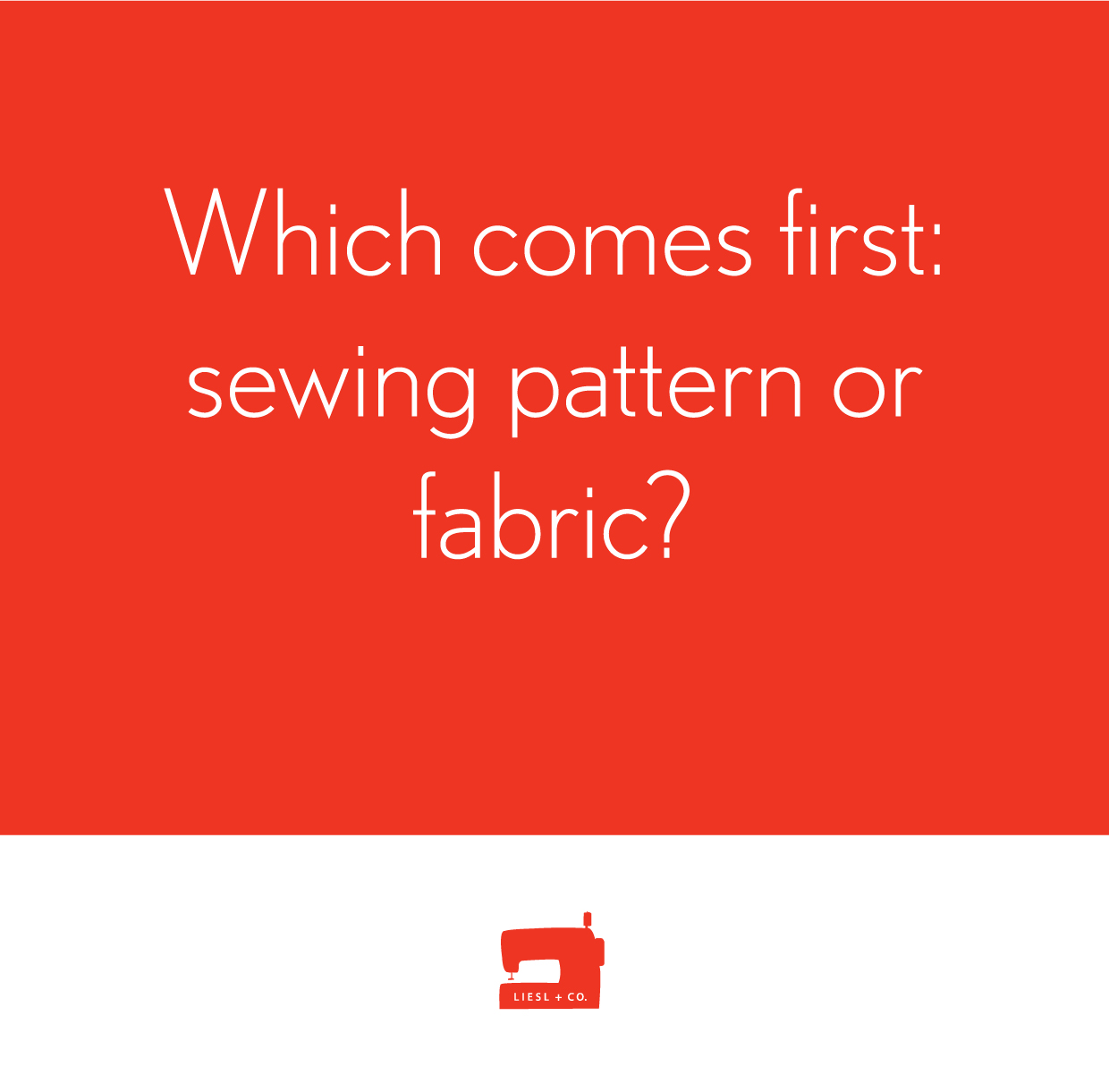 Sewing Small Talk: Which Do You Choose First? | Blog | Oliver + S